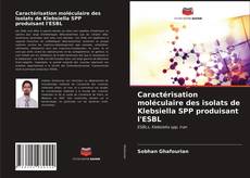 Capa do livro de Caractérisation moléculaire des isolats de Klebsiella SPP produisant l'ESBL 