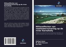 Buchcover von Milieueffecten van rioolwaterzuivering op de rivier Karnafully