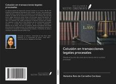 Colusión en transacciones legales procesales kitap kapağı