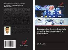 Buchcover von Zarządzanie mikrokredytami dla organizacji pozarządowych w Bangladeszu