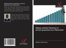 Buchcover von Wpływ polityki fiskalnej na wzrost gospodarczy w Rwandzie