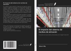 Buchcover von El impacto del sistema de recibos de almacén