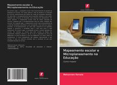 Bookcover of Mapeamento escolar e Microplaneamento na Educação