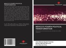 Capa do livro de MEXICO'S FOURTH POLITICAL TRANSFORMATION 