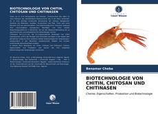 Buchcover von BIOTECHNOLOGIE VON CHITIN, CHITOSAN UND CHITINASEN
