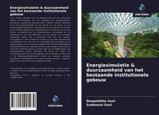 Bookcover of Energiesimulatie & duurzaamheid van het bestaande institutionele gebouw