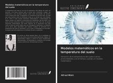 Bookcover of Modelos matemáticos en la temperatura del suelo