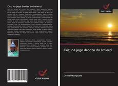 Buchcover von Cóż, na jego drodze do śmierci