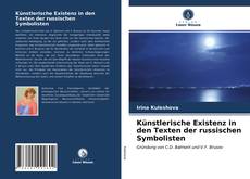 Bookcover of Künstlerische Existenz in den Texten der russischen Symbolisten