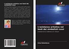 Capa do livro de L'esistenza artistica nei testi dei simbolisti russi 