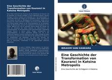 Bookcover of Eine Geschichte der Transformation von Kauranci in Katsina Metropolis