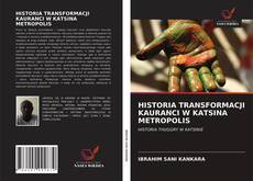 Portada del libro de HISTORIA TRANSFORMACJI KAURANCI W KATSINA METROPOLIS