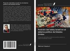 Bookcover of Posición del lobby israelí en el sistema político de Estados Unidos