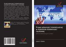 Buchcover von Prawo własności intelektualnej w dziedzinie działalności naukowej