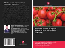 Buchcover von Métodos modernos para avaliar a maturidade dos tomates