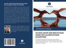 Bookcover of SICHER UNTER DER MÄCHTIGEN HAND DES ALLMÄCHTIGEN SCHÖPFERS