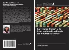 La "Marca China" y la internacionalización de las empresas chinas kitap kapağı