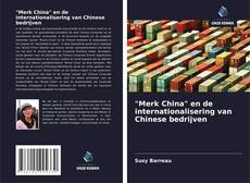 Couverture de "Merk China" en de internationalisering van Chinese bedrijven