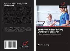 Bookcover of Syndrom metaboliczny wśród pielęgniarek