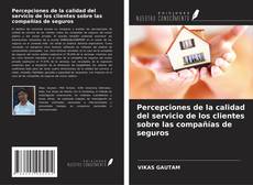 Couverture de Percepciones de la calidad del servicio de los clientes sobre las compañías de seguros