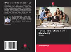 Bookcover of Notas Introdutórias em Sociologia