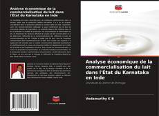 Bookcover of Analyse économique de la commercialisation du lait dans l'État du Karnataka en Inde