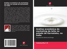 Buchcover von Análise econômica do marketing de leite no estado de Karnataka, na Índia
