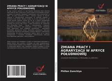 Bookcover of ZMIANA PRACY I AGRARYZACJI W AFRYCE POŁUDNIOWEJ