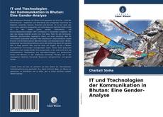 Capa do livro de IT und Ttechnologien der Kommunikation in Bhutan: Eine Gender-Analyse 