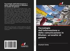 Tecnologie dell'informazione e della comunicazione in Bhutan: un'analisi di genere kitap kapağı