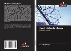 Buchcover von Madri dietro le sbarre