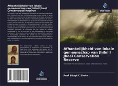 Bookcover of Afhankelijkheid van lokale gemeenschap van Jhilmil Jheel Conservation Reserve