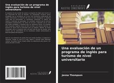 Bookcover of Una evaluación de un programa de inglés para turismo de nivel universitario