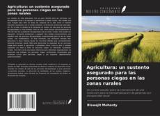 Agricultura: un sustento asegurado para las personas ciegas en las zonas rurales kitap kapağı
