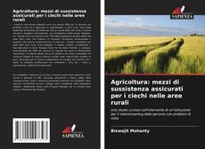 Agricoltura: mezzi di sussistenza assicurati per i ciechi nelle aree rurali kitap kapağı