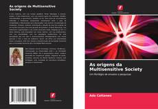 Bookcover of As origens da Multisensitive Society