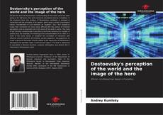 Buchcover von Dostoevsky's perception of the world and the image of the hero