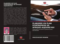 ÉLABORER UN PLAN D'ENTREPRISE EN AFRIQUE AUJOURD'HUI kitap kapağı