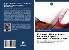 Kohlenstoff-Nanoröhren - Leitende Polymere Nanokomposit-Materialien kitap kapağı