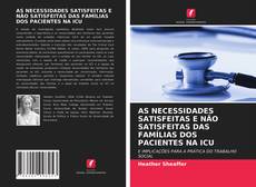 Обложка AS NECESSIDADES SATISFEITAS E NÃO SATISFEITAS DAS FAMÍLIAS DOS PACIENTES NA ICU