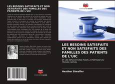 Portada del libro de LES BESOINS SATISFAITS ET NON SATISFAITS DES FAMILLES DES PATIENTS DE L'UIC