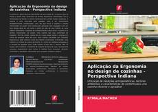 Bookcover of Aplicação da Ergonomia no design de cozinhas - Perspectiva Indiana