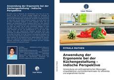 Portada del libro de Anwendung der Ergonomie bei der Küchengestaltung - indische Perspektive