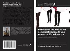 Bookcover of Gestión de los activos de comercialización de una organización educativa