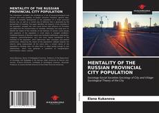 Capa do livro de MENTALITY OF THE RUSSIAN PROVINCIAL CITY POPULATION 