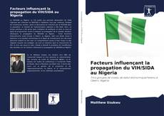 Buchcover von Facteurs influençant la propagation du VIH/SIDA au Nigeria