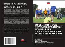 Copertina di MODÉLISATION D'UN SYSTÈME D'INFORMATION HORAIRE POUR AMÉLIORER L'EFFICACITÉ DU PROCESSUS ÉDUCATIF