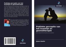 Bookcover of Publieke perceptie van het huwelijk en gezinstherapie