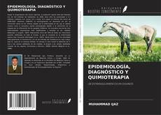 Bookcover of EPIDEMIOLOGÍA, DIAGNÓSTICO Y QUIMIOTERAPIA
