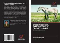 Bookcover of EPIDEMIOLOGIA, DIAGNOSTYKA I CHEMIOTERAPIA